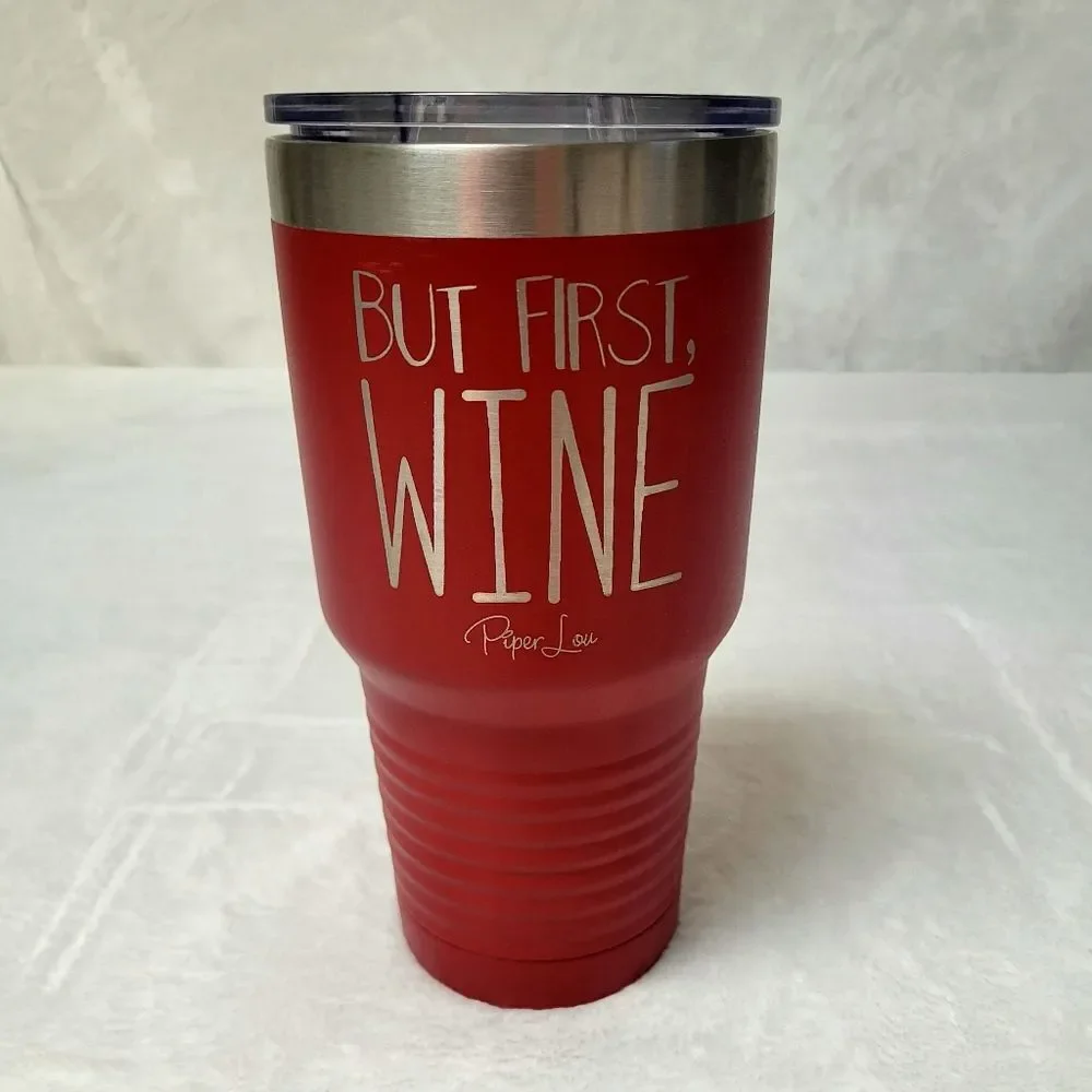 Piper Lou But First SS Wine Tumbler Red with Silver Print Clear Lid 30 Ounce